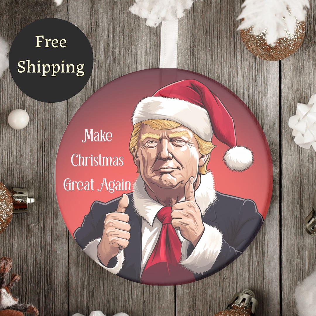 Trump Ornament Trump Christmas Republican Ornament Maga Etsy