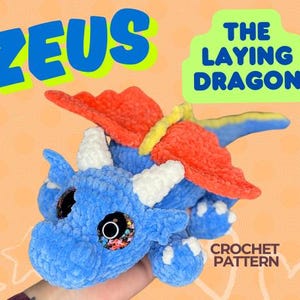 Zeus the Laying Dragon; Crochet Patterns; Amigurumi