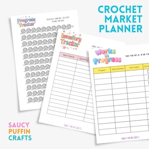 May include: A Crochet Market Planner with three printable pages. The pages include a progress tracker, inventory tracker, and a works in progress tracker. The planner has the text "Crochet Market Planner" in teal and the text "Saucy Puffin Crafts" in pink and orange.