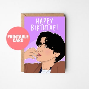 Printable Happy Birthtae Taehyung Digital Download Card