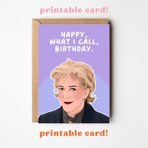 Biglietto di auguri di compleanno Miranda What I Call stampabile, commedia britannica
