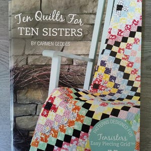 Ten Quilts for Tensisters Pattern by Carmen Geddes. Grid Quilt Patterns, EasyPiecing Grid Patterns