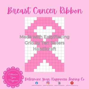 May include: A pink and white pixelated breast cancer ribbon design on a grid, with the text "Breast Cancer Ribbon" at the top. The image also includes the text "Made with EasyPiecing Grid by Ten Sisters Handicraft."