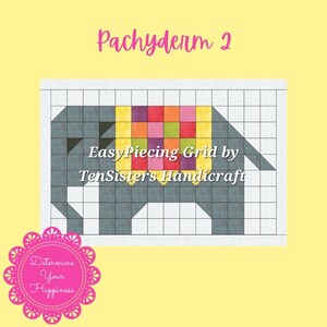 May include: A gray elephant quilt block pattern with a colorful patchwork design on the back. The pattern is labeled "Easy Piecing Grid by TenSisters Handicraft".