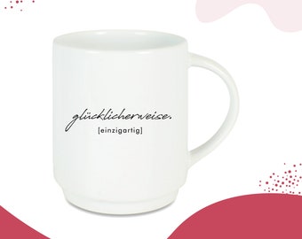 Tasse bedruckt mit Spruch "glücklicherweise" // stapelbar