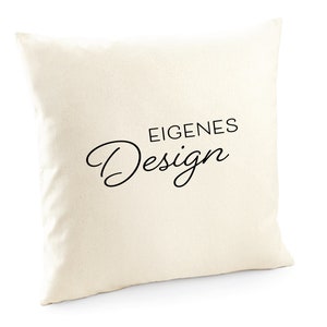 Personalisiertes Kissen, eigenes Design, bedruckt mit deinen Wünschen, 40 x 40 cm, Farbe natural, individuell gestaltet Bild 2