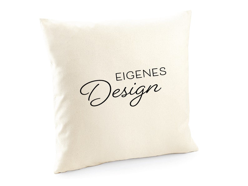 Personalisiertes Kissen, eigenes Design, bedruckt mit deinen Wünschen, 40 x 40 cm, Farbe natural, individuell gestaltet Bild 2