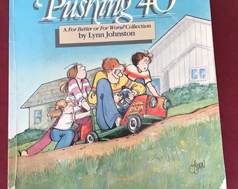Pushing 40: A For Better Or Worse! Collection by Lynn Johnston