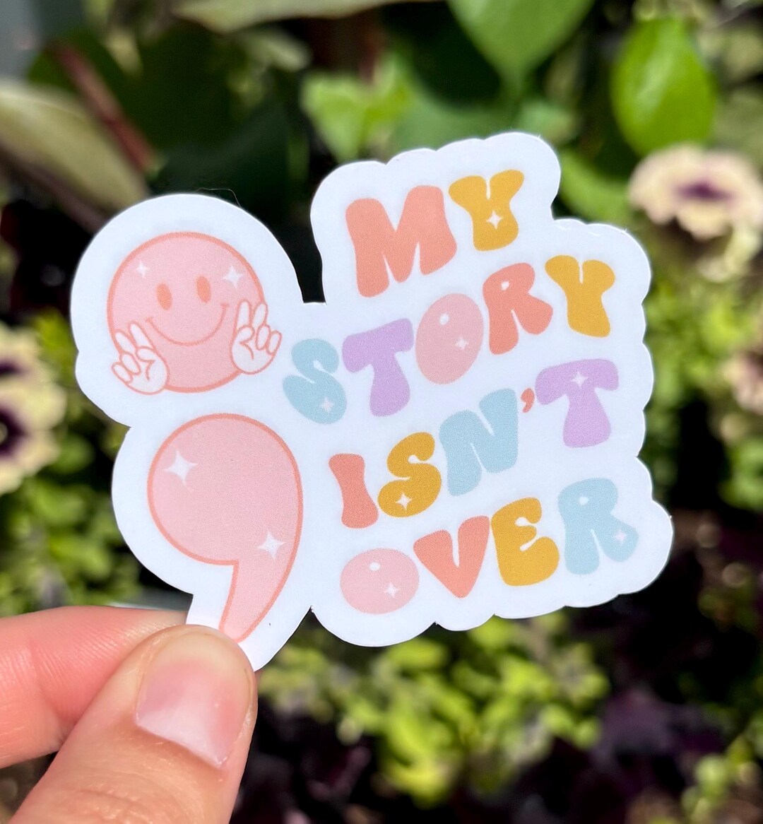 My Story Isn't Over Semicolon Sticker - Etsy