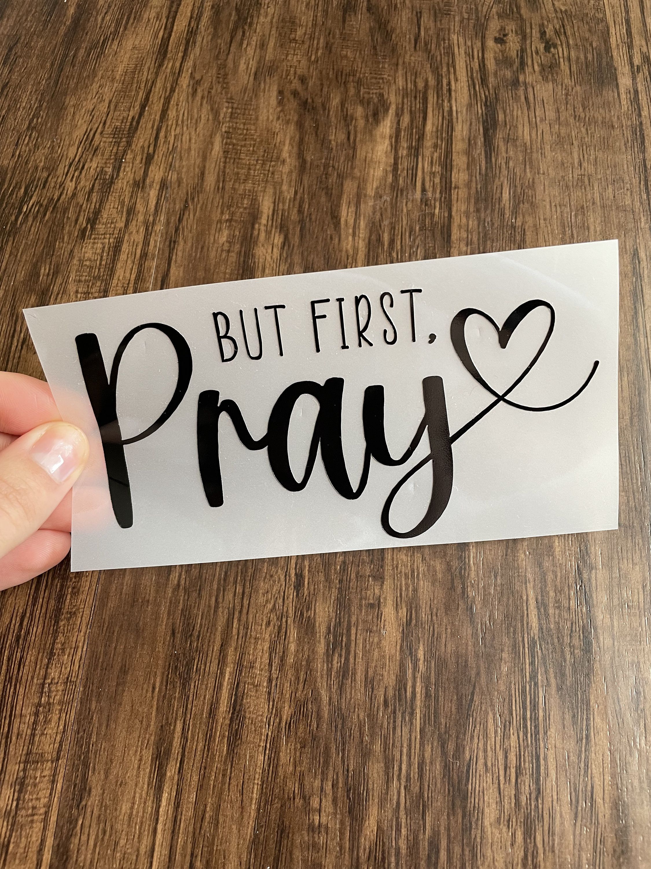 But First Pray Vinyl Decal | Christian Sticker | Prayer Decal | Pray More Sticker