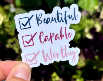 Capable Worthy Sticker | Positive Affirmation Decal