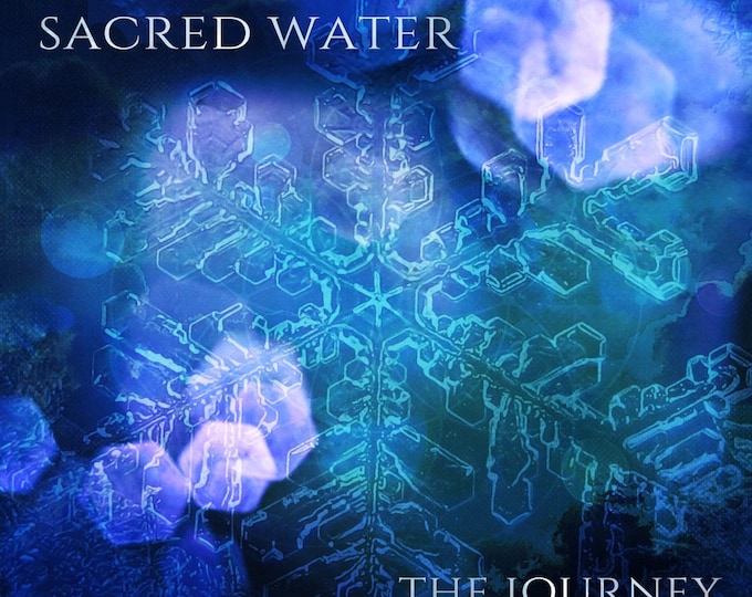 Sacred Water : The Journey