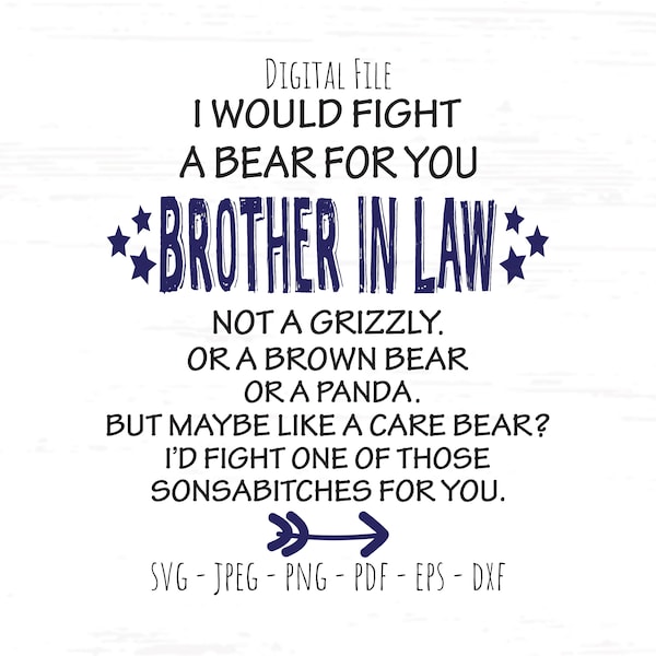 Brother in Law svg, Fight a Bear svg, Digital File, Instant Download, Sublimation, svg, jpeg, png, pdf, eps, dxf, Cut File SVG