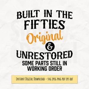 Built in the Fifties SVG, Funny Vintage Birthday Digital Download for Sublimation, DTF Printing, Cricut Cut File