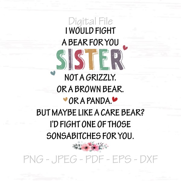 Sister svg, Fight a Bear svg, Sonsabitches svg, Digital File, Instant Download, Sublimation, svg, jpeg, png, pdf, eps, dxf, Cut File SVG