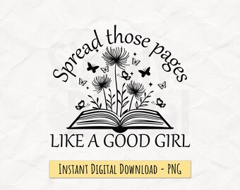 Sprid ut sidorna som en duktig flicka PNG, rolig design med penisfjärilar, digital nedladdning i 300 DPI för sublimering och DTF-utskrift
