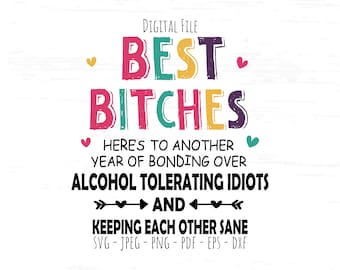 Best Bitches svg, Alcohol Tolerating svg, Digital File, Instant Download, Sublimation, svg, jpeg, png, pdf, eps, dxf, Cut File SVG