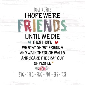 Geist Freunde svg, Freunde bis wir die svg, digitale Datei, Instant Download, Sublimation, svg, jpeg, png, pdf, eps, dxf, geschnitten Datei SVG
