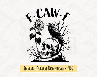 F-Caw-F PNG, sublimerings- och DTF-fil, 300 DPI digital nedladdning