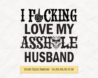 Amo a mi marido gilipollas SVG, diseño divertido de calavera con dedo medio, descarga digital de 300 DPI para sublimación, DTF y archivos de corte