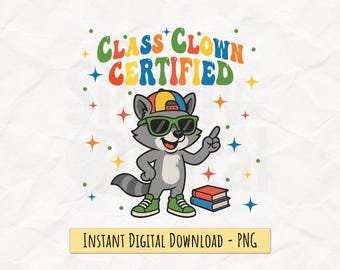 Klassclown-certifierad PNG – Digital nedladdning av roligt citat för sublimering, DTF-utskrift, högupplöst 300 DPI-design