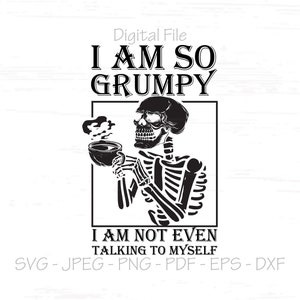 Estou tão mal-humorado que nem estou falando comigo mesmo svg, arquivo digital, sublimação, silhueta, Cricut, Plotter, svg, jpeg, png, pdf, eps, dxf