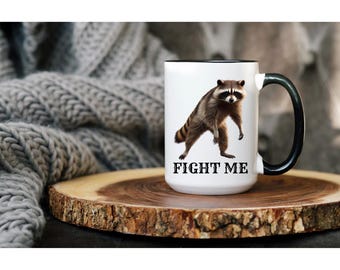 Mug raton laveur amusant - Design Fight Me - Cadeau pour les amoureux des animaux et les fans d'animaux sauvages