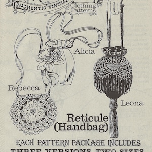 May include: Black and white vintage sewing pattern featuring three reticule (handbag) designs: Rebecca, Alicia, and Leona. The pattern includes complete instructions and is from Buckaroo Bobbins.