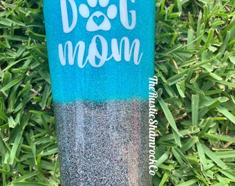 Dog mom tumbler, glitter tumbler, cat mom tumbler, paw tumbler, animal mom tumbler