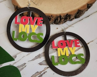 Love My Locs/ Wooden Earrings