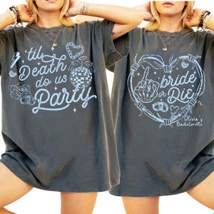 Til Death Do Us Party Bride or Die Bachlorette Shirts Ride Or Die Gothic Bachelorette Shirts Gothic Bride Shirt Comfort Colors Gothic Bride