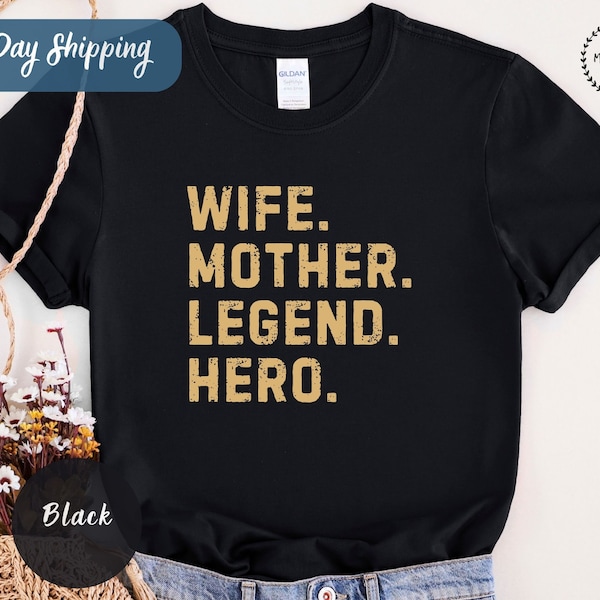 Wife Mother Legend Hero Shirt, Mom Shirt, Gift for Mom, Gift for Her, Mom Gift, Funny Shirt, Cute Mom Gift