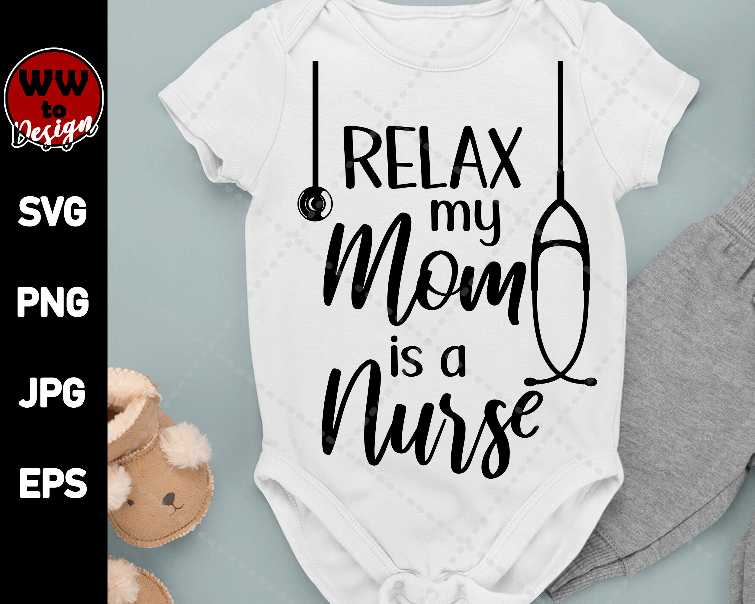 Relax My Mom is a Nurse SVG Nurse Baby Onesie Svg Toddler Etsy