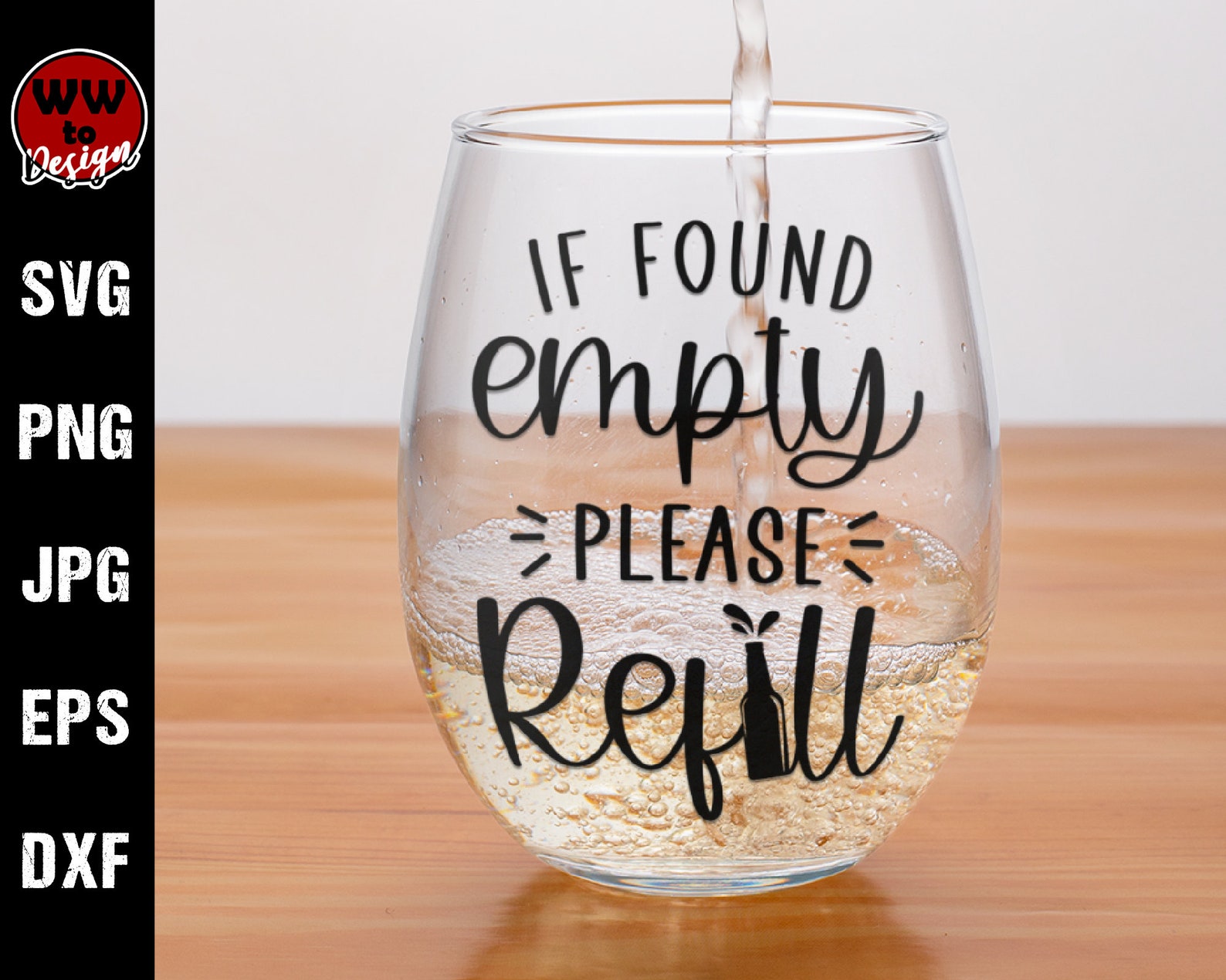 If Found Empty Please Refill Svg Wine Glass Svg Funny Etsy