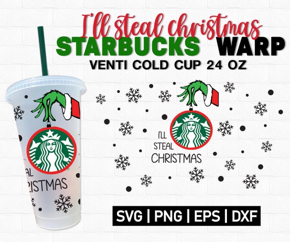 I’ll Steal Grinchmas Starbucks Cup Wrap SVG