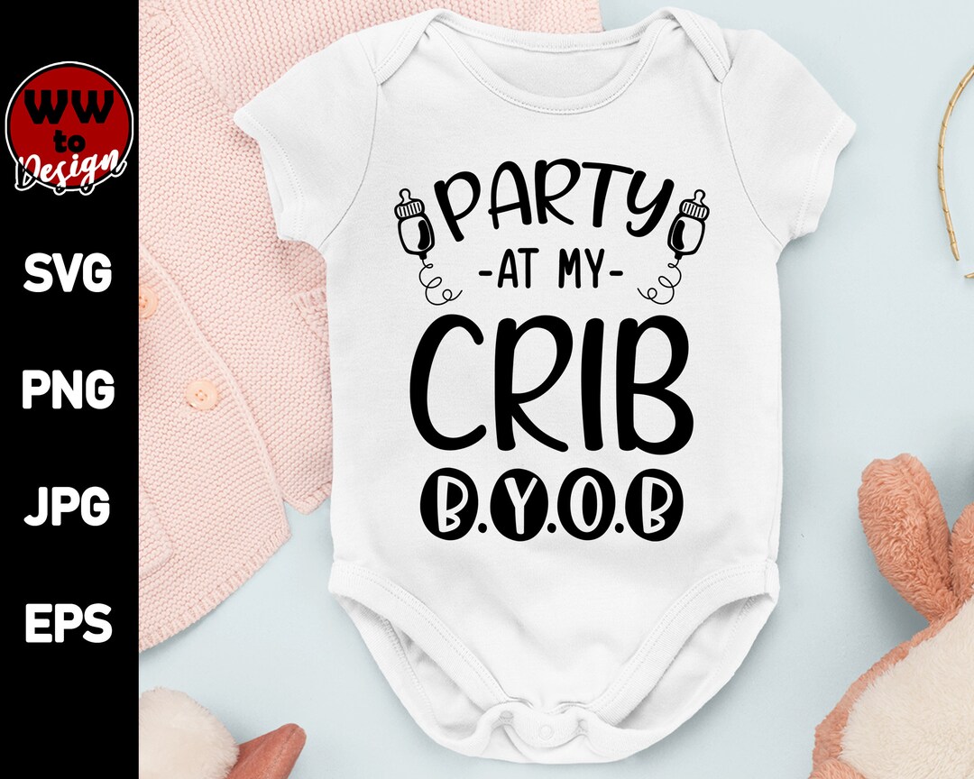 Baby Onesie Svg, Party at My Crib Svg, Newborn Svg, Pregnancy