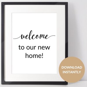 Welcome to our new home sign. A cute way to welcome your guests to your new home. Download, print and pop in a frame. Available immediately.