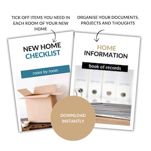 May include: Two printable checklists for organizing a new home. The first checklist is titled "New Home Checklist" with the text "room by room" and an image of a cardboard box. The second checklist is titled "Home Information" with the text "book of records" and an image of a stack of files. The text "Download Instantly" is in a circle.