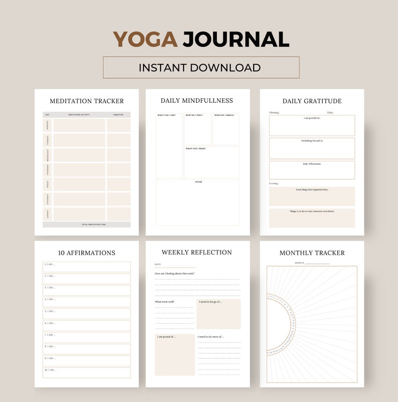 May include: A printable yoga journal with pages for meditation tracking, daily mindfulness, daily gratitude, 10 affirmations, weekly reflection, and a monthly tracker.