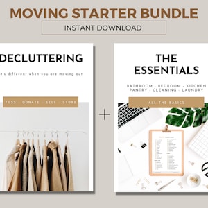 May include: A printable moving starter bundle with two checklists. The first checklist is titled "Decluttering" and includes the text "It's different when you are moving out." and "Toss, Donate, Sell, Store". The second checklist is titled "The Essentials" and includes the text "Bathroom, Bedroom, Kitchen, Pantry, Cleaning, Laundry" and "All the Basics".