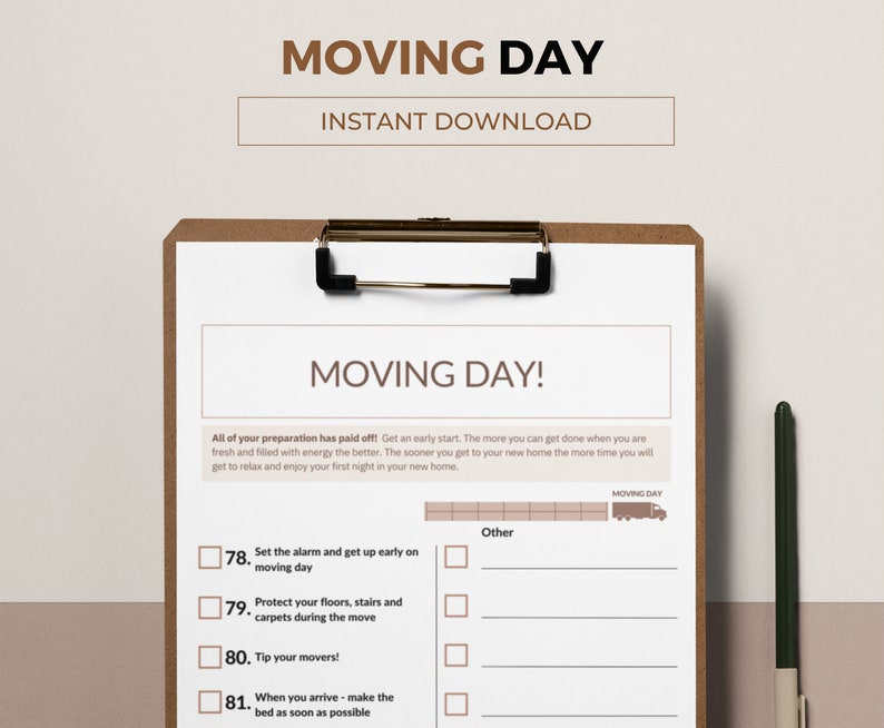 May include: A checklist on a clipboard with the title "Moving Day!" and a list of tasks to complete on moving day, such as setting an alarm, protecting floors, tipping movers, and making the bed.