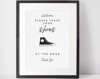 Please leave your shoes at the door sign. Subtle way to asks guests to take off their shoes. Remove Your Shoes Sign. Instant Download | PDF
