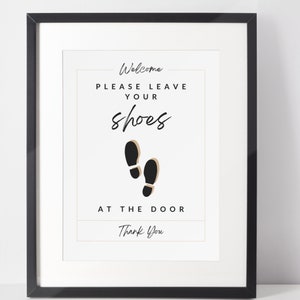 Please leave your shoes at the door sign. A subtle way to asks guests to take off their shoes before they enter your home. Instant Download.