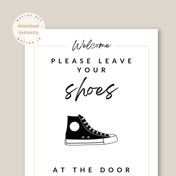 Please leave your shoes at the door sign. A subtle way to asks guests to take off their shoes. Download instantly, print and display.