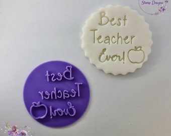Best teacher ever fondant stamp