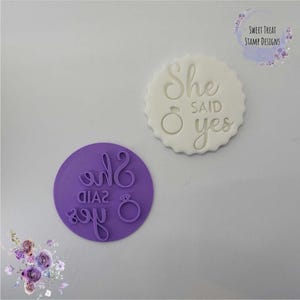 She Said Yes Engagement Wedding Fondant Stamp Embosser