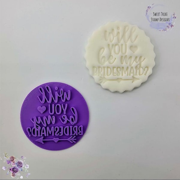 Will you be my Bridesmaid Fondant Stamp