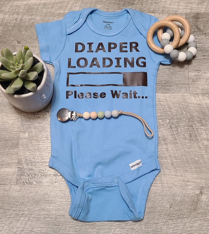 Baby Shower Gift Mother/'s Day Gift Easter Gift New Baby Gift Diaper Loading Please Wait Onesie Birthday Gift Best Onesie Funny Onesie