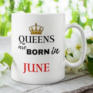 Juni Geburtstag Geschenk Keramik Becher, Queens sind im Juni Becher geboren, Geburtstagsgeschenk für sie, glänzend weiß Keramik Becher mit einer Krone