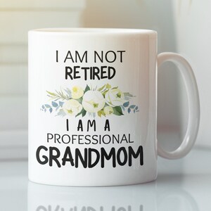 Grandmom Mug, Funny Grandma Mug, Nana Ceramic Mug, Grandma Gift, Birthday Gift for Grandmom, Nana Coffee Mug